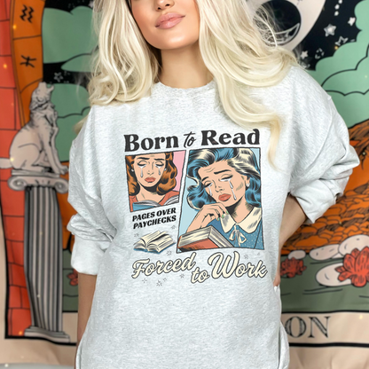 Born To Read Sweatshirt -Perfect Gift for Book Lover