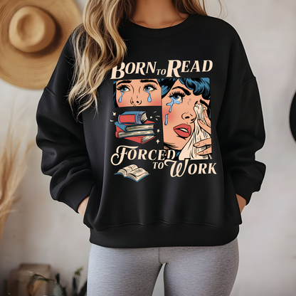 Born To Read Sweatshirt -Perfect Gift for Book Lover