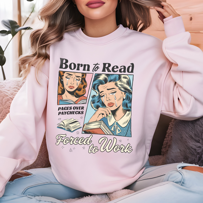Born To Read Sweatshirt -Perfect Gift for Book Lover