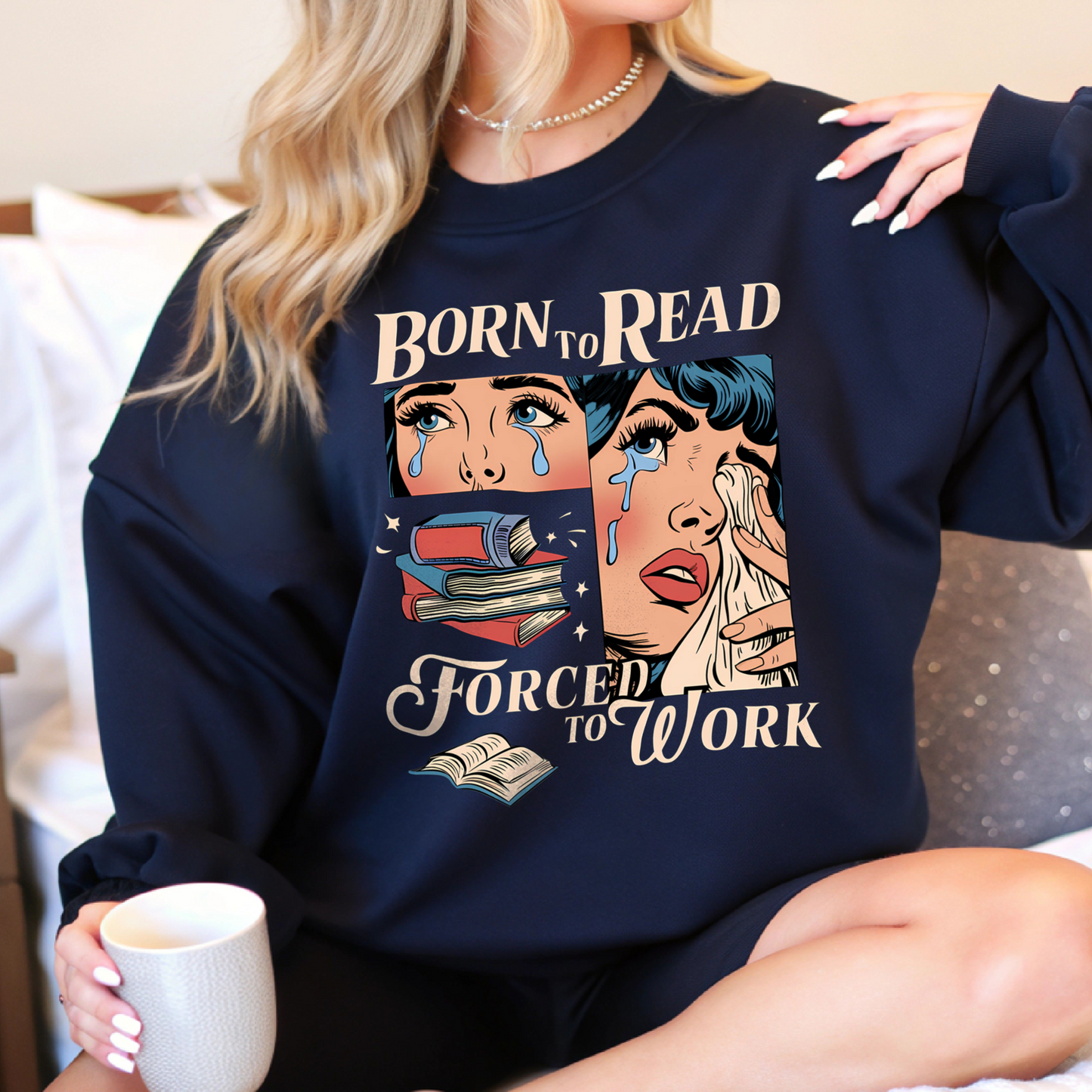 Born To Read Sweatshirt -Perfect Gift for Book Lover
